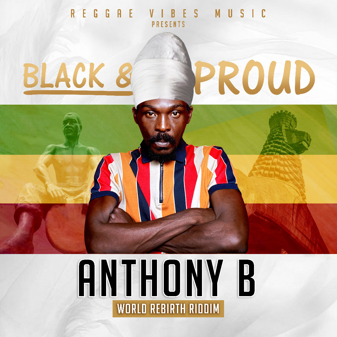 JAMAICA: Anthony B Teams With Reggae Vibes Music For Heavily Worded New ...